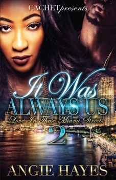 It Was Always Us: Love In These Miami Streets 2