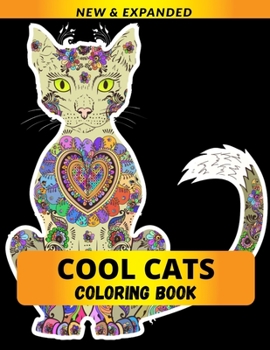 Cool Cats Coloring Book: Amazing Stress Relieving Designs
