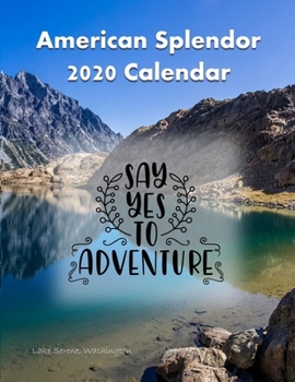 American Splendor 2020 Calendar: Say Yes To Adventure: 12 Month Wall Calendar, 11 x 17, Calendar Planner