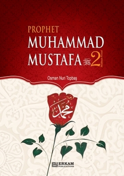 Paperback Prophet Muhammad Mustafa (saw) - Vol. 2 [For Middle School Students]: Islamic Studies Textbook Book