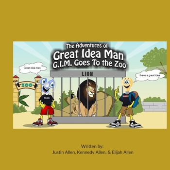 Paperback The Adventures Of Great Idea Man: G.I.M. Goes To The Zoo Book