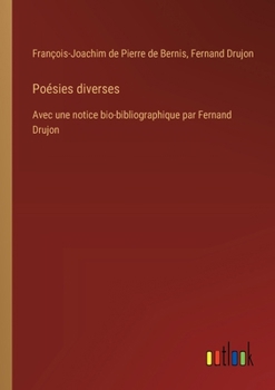 Paperback Poésies diverses: Avec une notice bio-bibliographique par Fernand Drujon [French] Book