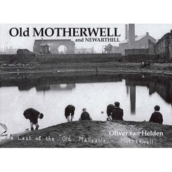 Paperback Old Motherwell and Newarthill Book