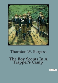 Paperback The Boy Scouts In A Trapper's Camp Book