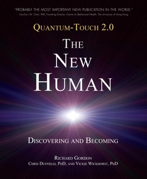 Paperback Quantum-Touch 2.0 - The New Human: Discovering and Becoming Book