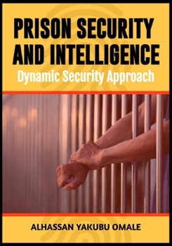 Paperback Prison Security and Intelligence: A Dynamic Security Approach Book