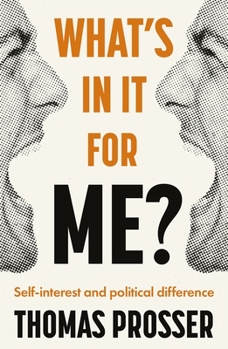 Paperback What's in It for Me?: Self-Interest and Political Difference Book
