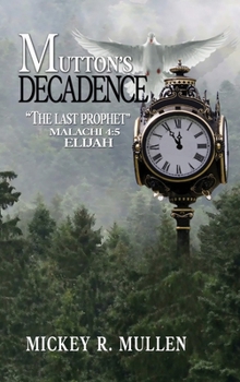 Hardcover Mutton's Decadence: The Last Prophet Book