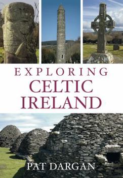 Paperback Exploring Celtic Ireland Book