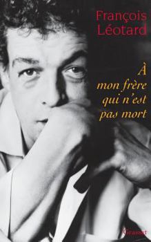 Paperback A mon frère qui n'est pas mort [French] Book