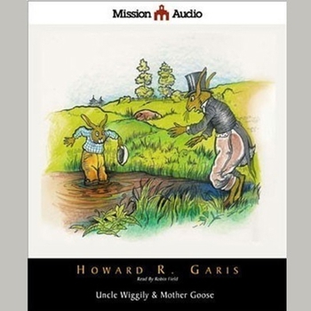 Uncle Wiggily and Old Mother Hubbard: Adventures of the Rabbit Gentleman with the Mother Goose Characters