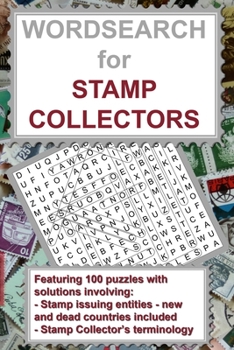 Paperback Wordsearch for Stamp Collectors: a handy, pocket size puzzle book that features 100 puzzles and clues from postage stamp issuing countries (new and ol Book