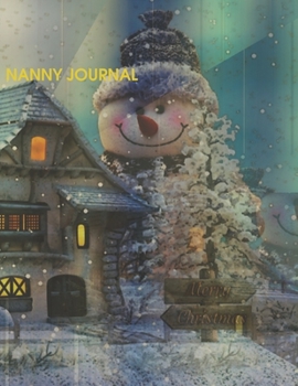 NANNY JOURNAL: THIS NOTEBOOK IS AN INSEPARABLE FRIEND OF ALL THE NANNIES. IT HELPS TO SORT THINGS OUT WITH THE CHILDREN.