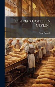 Hardcover Liberian Coffee In Ceylon Book