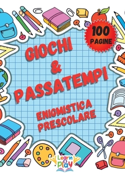 Paperback Giochi & Passatempi - Enigmistica Prescolare: 100 Pagine per Bambini dai 3 ai 6 Anni: Traccia i Numeri e Colora, Conta gli Oggetti, Unisci i Puntini, [Italian] Book