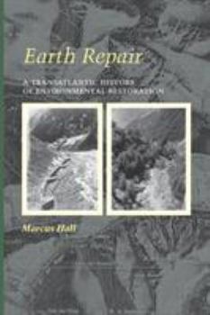 Paperback Earth Repair: A Transatlantic History of Environmental Restoration Book