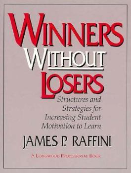 Paperback Winners Without Losers Structures and Strategies for Increasing Student Motivation to Learn Book