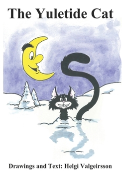 Paperback The Yuletide Cat: An adventure about the Yuletide Cat Book