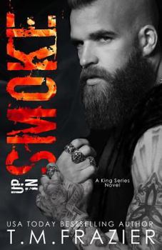Paperback Up In Smoke: A King Series Novel Book