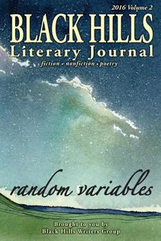 Paperback Black Hills Literary Journal Volume 2: Random Variables Book