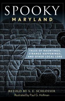 Paperback Spooky Maryland: Tales of Hauntings, Strange Happenings, and Other Local Lore Book