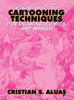 Hardcover Easy and Fun CARTOONING TECHNIQUES for Drawing Comics and Manga Book