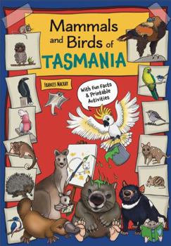 Paperback Mammals & Birds of Tasmania: A Fun Information & Activity Book for Kids Who Love Animals Book