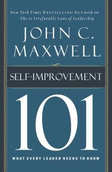 Hardcover Self-Improvement 101: What Every Leader Needs to Know Book