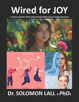 Paperback Wired For JOY: A science-backed, heart-centered exploration of your happy hormones Book