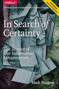 Paperback In Search of Certainty: The Science of Our Information Infrastructure Book