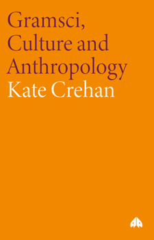 Paperback Gramsci, Culture and Anthropology Book