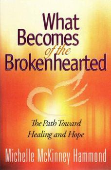 Paperback What Becomes of the Brokenhearted Book