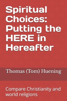 Paperback Spiritual Choices: Putting the HERE in Hereafter Book