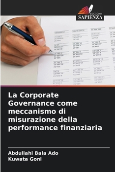 Paperback La Corporate Governance come meccanismo di misurazione della performance finanziaria [Italian] Book