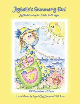 Paperback Joybelle's Summer-y Fun!: Joyfilled Coloring for Adults & All Ages Book