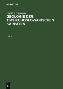 Hardcover Dimitrij Andrusov: Geologie Der Tschechoslowakischen Karpaten. Teil 1 [German] Book