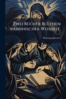 Paperback Zwei Bücher Blüthen rabbinischer Weisheit. [German] Book