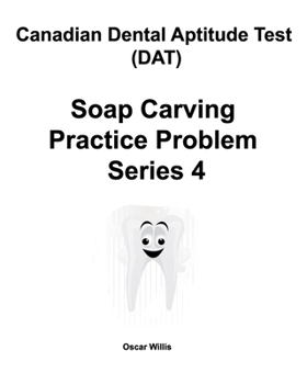 Paperback Canadian Dental Aptitude Test (DAT) Soap Carving Practice Problem Series 4 Book