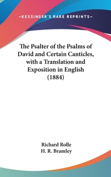 Hardcover The Psalter of the Psalms of David and Certain Canticles, with a Translation and Exposition in English (1884) Book