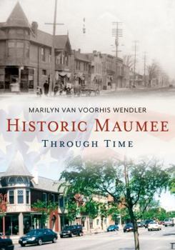 Paperback Historic Maumee Through Time Book