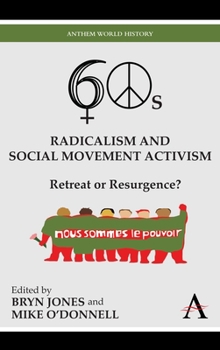 Paperback Sixties Radicalism and Social Movement Activism: Retreat or Resurgence? Book