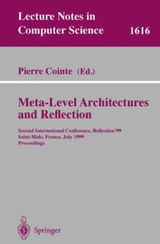 Paperback Meta-Level Architectures and Reflection: Second International Conference, Reflection'99 Saint-Malo, France, July 19-21, 1999 Proceedings Book