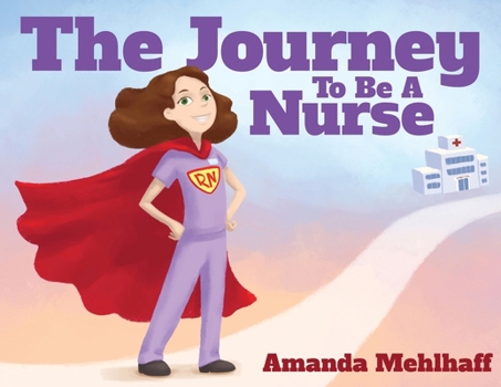 Paperback The Journey To Be A Nurse Book