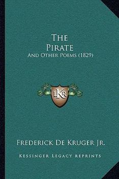 Paperback The Pirate: And Other Poems (1829) Book