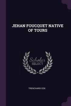 Paperback Jehan Foucquet Native of Tours Book