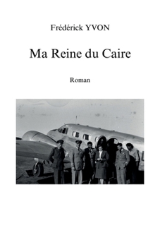 Paperback Ma reine du Caire [French] Book