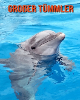 Paperback Gro?er T?mmler: Erstaunliche Fakten & Bilder [German] Book