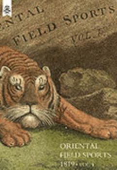 Oriental Field Sports 1819: V. I, II