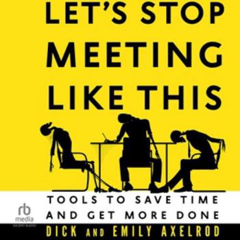 Audio CD Let's Stop Meeting Like This: Tools to Save Time and Get More Done Book