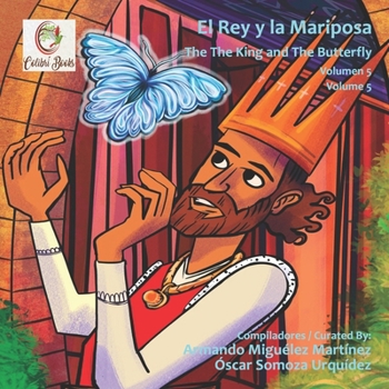 Paperback El Rey y la Mariposa: The King and the Butterfly [Spanish] Book